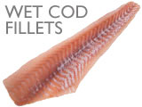 WET COD FILLETS