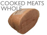 COOKED MEATS WHOLE