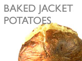 JACKET POTATOES  BAKED